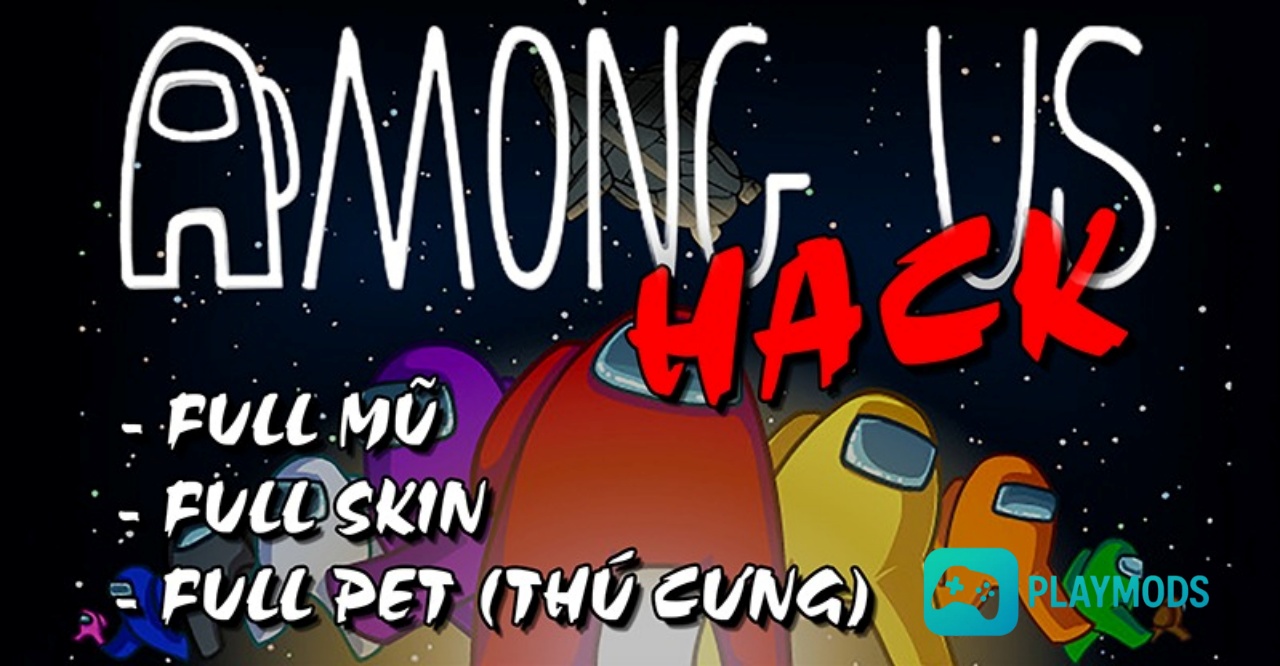 Tải Hack Among Us (Full Đồ, Menu, Skin) v2026.4.7 Một Số Tính Năng Đặc Biệt Của Hack Among Us