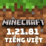 Tải Minecraft 1.21.81 Apk Tiếng Việt Chính Thức Mới Nhất Miễn Phí